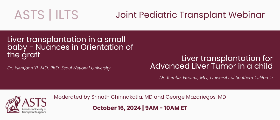 ASTS - ILTS Join Pediatric Transplant Webinar